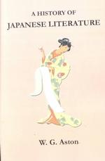 A History of Japanese Literature （REPRINT）