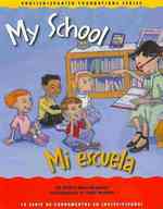 My School / Mi Escuela (English-spanish Foundations) （BRDBK BLG）