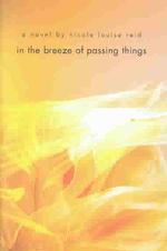 In the Breeze of Passing Things : A Novel