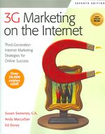 3G Marketing on the Internet : Third Generation Internet Marketing Strategies for Online Success （7TH）