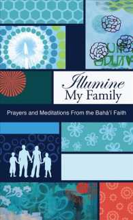 Illumine My Family : Prayers and Meditations from the Baha'i Faith (Illumine My) （1 New）