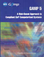 GAMP 5 : A Risk-based Approach to Compliant Gxp Computerized Systems （PAP/CDR）