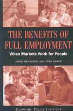 The Benefits of Full Employment : When Markets Work for People