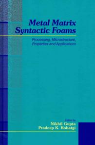 Metal Matrix Syntactic Foams : Processing, Microstructure, Properties and Applications