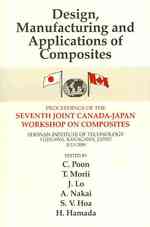 Design, Manufacturing and Applications of Composites; Proceedings of the 7th Canada-Japan Workshop on Composites （7TH）
