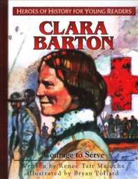 Clara Barton : Courage to Serve (Heroes of History)