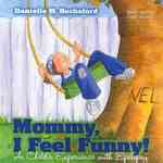 Mommy, I Feel Funny! a Child S Experience with Epilepsy -- Paperback / softback