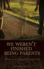 We Weren't Finished Being Parents