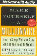 Make Yourself a Millionaire (3-Volume Set) : How to Sleep Well and Stay Sane on the Road to Weath （Abridged）