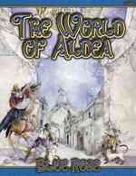 The World of Aldea : A Sourcebook for Blue Rose, the Roleplaying Game of Romantic Fantasy （BRDGM）