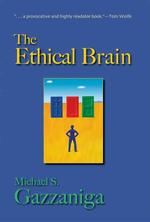 Ｍ．Ｓ．ガザニガ『脳のなかの倫理：脳倫理学序説』（原書）<br>The Ethical Brain