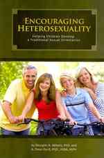 Encouraging Heterosexuality : Helping Children Develop a Traditional Sexual Orientation