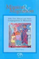 Mission & Migration : Fifty-two African and Asian Congregations in Minnesota