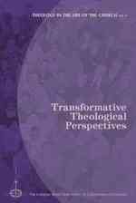 Transformative Theological Perspectives (Theology in the Life of the Church)