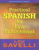 Practical Spanish for Law Enforcement (Pocketguide Series) （Bilingual）