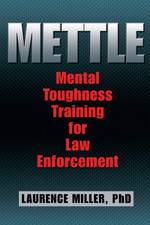 METTLE : Mental Toughness Training for Law Enforcement