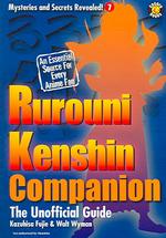 The Rurouni Kenshin Companion : A Swordsman's Source Book
