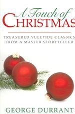A Touch of Christmas : Treasured Yuletide Classics from a Master Storyteller