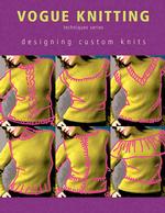 Custom Knits (Vogue Knitting)