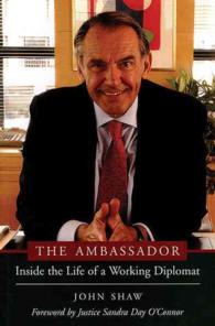 The Ambassador : Inside the Life of a Working Diplomat
