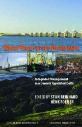 Water Policy in the Netherlands : Integrated Management in a Densely Populated Delta