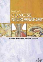 ネッター・コンサイス神経解剖学<br>Netter's Concise Neuroanatomy （1ST）