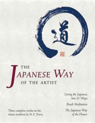 The Japanese Way of the Artist : Living the Japanese Arts & Ways, Brush Meditation, the Japanese Way of the Flower (Michi: Japanese Arts and Ways)