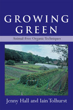 Growing Green : Animal-Free Organic Techniques