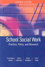 School Social Work : Practice, Policy, and Research （7TH）