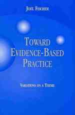 Toward Evidence-Based Practice : Variations on a Theme