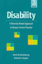 Disability : A Diversity Model Approach in Human Service Practice （2ND）