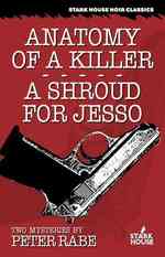 Anatomy of a Killer/A Shroud for Jesso: Two Mysteries