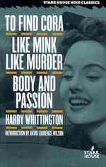 To Find Cora / Like Mink Like Murder / Body and Passion