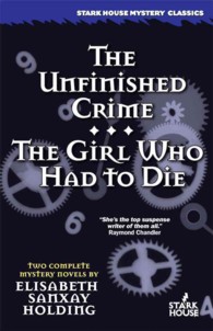 The Unfinished Crime / the Girl Who Had to Die