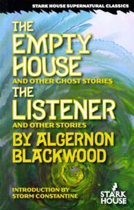 The Empty House and Other Ghost Stories / the Listener and Other Stories (Stark House Supernatural Classics)