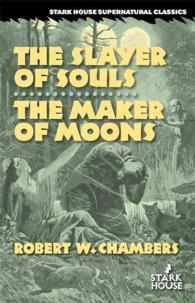 The Slayer of Souls / The Maker of Moons