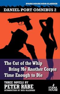 The Cut of the Whip / Bring Me Another Corpse / Time Enough to Die (Daniel Port Omnibus)