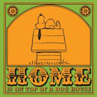 Home Is on Top of a Dog House (Peanuts Classics)