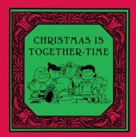 Christmas Is Together Time (Peanuts Classics)