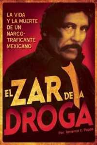 El zar de la droga / Drug Lord : La vida y la muerte de un narcotraficante mexicano