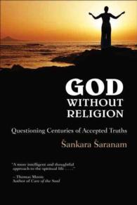 God without Religion : Questioning Centuries of Accepted Truths