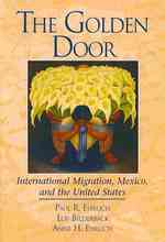 The Golden Door: International Migration, Mexico, and the United States