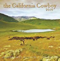 The California Cowboy 2016 Calendar （WAL）