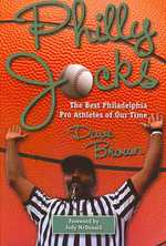 Philly Jocks : The Best Philadelphia Pro Athletes of Our Time