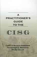 A Practitioner's Guide to the CISG