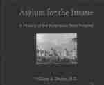 Asylum for the Insane : A History of the Kalamazoo State Hospital
