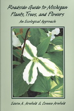 Roadside Guide to Michigan Plants, Trees, and Flowers : An Ecological Approach