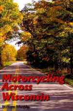 Motorcycling Across Wisconsin