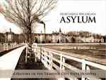 Northern Michigan Asylum : A History of the Traverse City State Hospital （1ST）