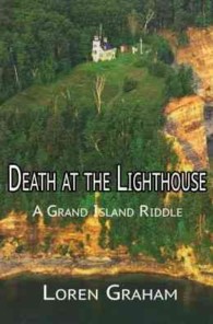 Death at the Lighthouse : A Grand Island Riddle